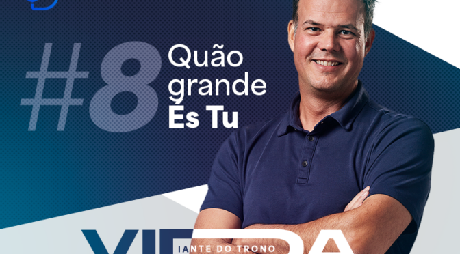 QUÃO GRANDE ÉS TU (DT1)