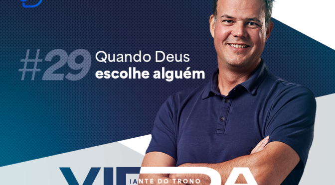 QUANDO DEUS ESCOLHE ALGUÉM (DT 3)