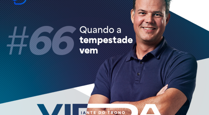QUANDO A TEMPESTADE VEM (DT 7)